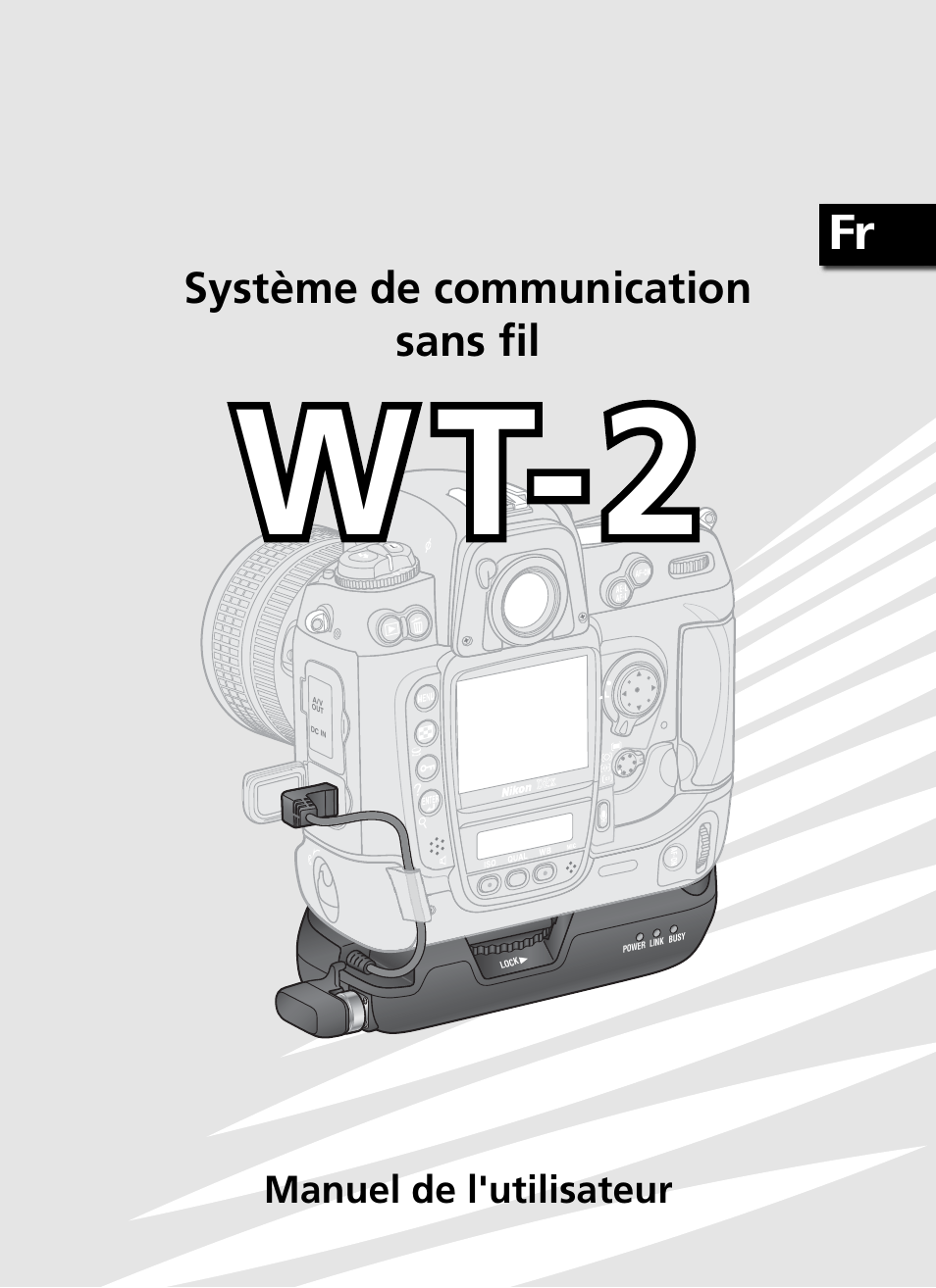 W t-2, Système de communication sans fi l, Manuel de l'utilisateur | Nikon WT-2 User Manual | Page 64 / 187