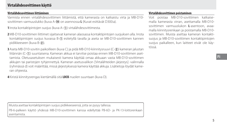 Virtalähdesovittimen käyttö, Virtalähdesovittimen liittäminen, Virtalähdesovittimen poistaminen | Nikon MB-D10 User Manual | Page 69 / 150