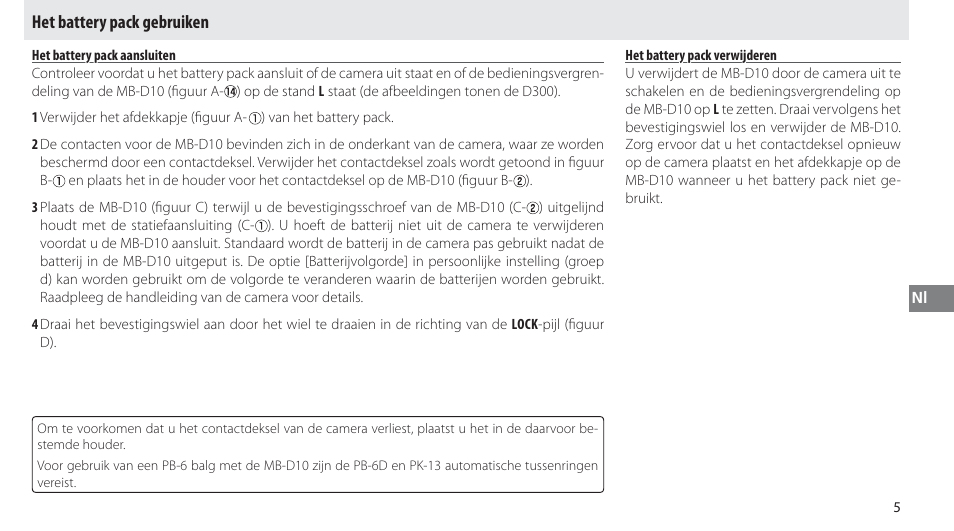 Het battery pack gebruiken, Het battery pack aansluiten, Het battery pack verwijderen | Nikon MB-D10 User Manual | Page 87 / 150