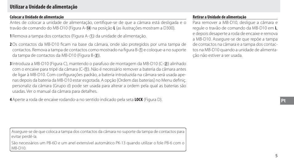 Utilizar a unidade de alimentação, Colocar a unidade de alimentação, Retirar a unidade de alimentação | Nikon MB-D10 User Manual | Page 96 / 150