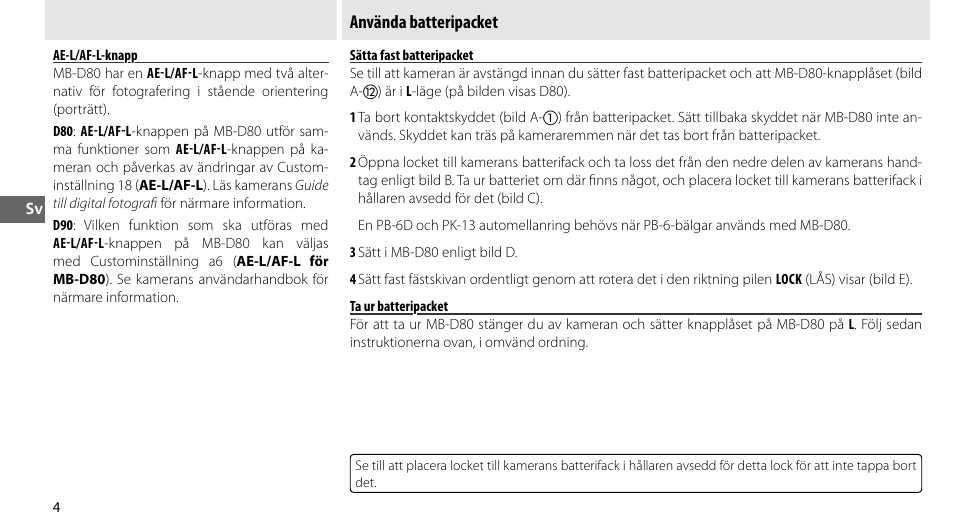 Ae-l/af-l-knapp, Använda batteripacket, Sätta fast batteripacket | Ta ur batteripacket | Nikon MB-D80 User Manual | Page 51 / 138