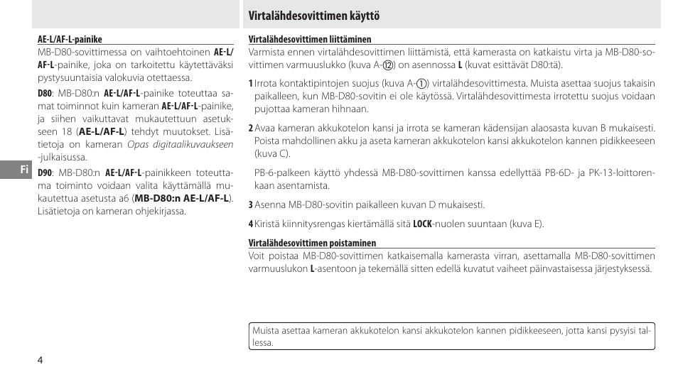 Ae-l/af-l-painike, Virtalähdesovittimen käyttö, Virtalähdesovittimen liittäminen | Virtalähdesovittimen poistaminen | Nikon MB-D80 User Manual | Page 59 / 138