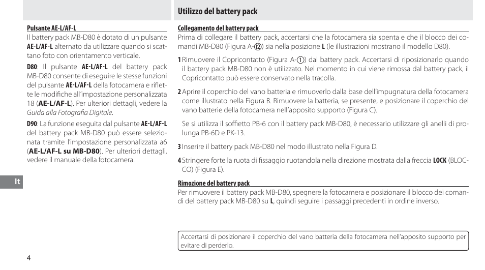 Pulsante ae-l/af-l, Utilizzo del battery pack, Collegamento del battery pack | Rimozione del battery pack | Nikon MB-D80 User Manual | Page 91 / 138