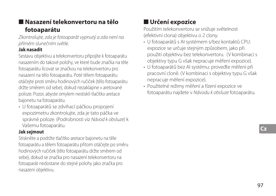 Nasazení telekonvertoru na tělo fotoaparátu, Jak nasadit, Jak sejmout | Určení expozice | Nikon AF-S TC-20E III User Manual | Page 97 / 148