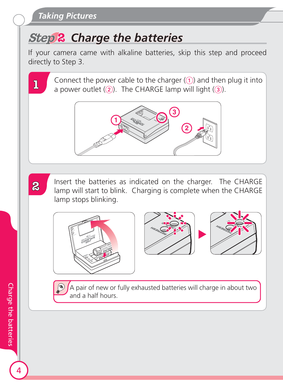 Charge the batteries, Charge the batteries charge the batteries | Nikon Coolpix S4 User Manual | Page 4 / 28