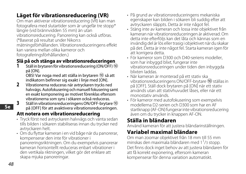 Läget för vibrationsreducering (vr), Slå på och stänga av vibrationsreduceringen, Att notera om vibrationsreducering | Ställa in bländaren, Variabel maximal bländare, S. 48) | Nikon AF-S DX NIKKOR 18-55mm f/3.5-5.6GVR ED User Manual | Page 48 / 104