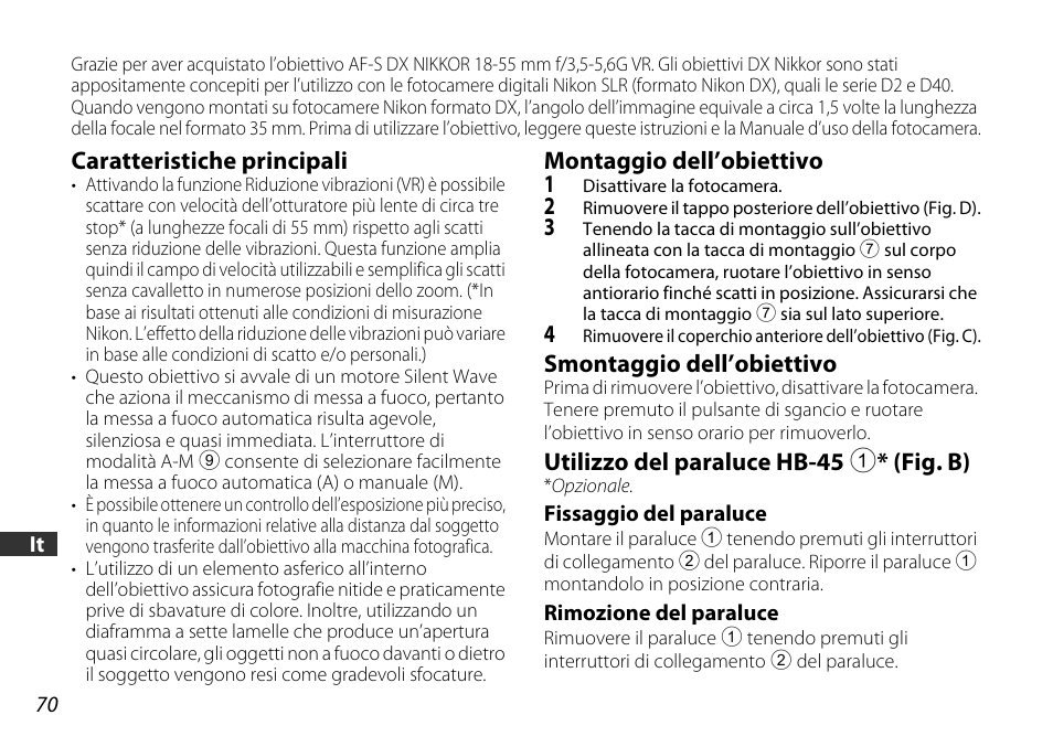 Caratteristiche principali, Montaggio dell’obiettivo, Smontaggio dell’obiettivo | Utilizzo del paraluce hb-45 1* (fig. b), Fissaggio del paraluce, Rimozione del paraluce, P. 70), Del paraluce (p. 70), P. 70 | Nikon AF-S DX NIKKOR 18-55mm f/3.5-5.6GVR ED User Manual | Page 70 / 104