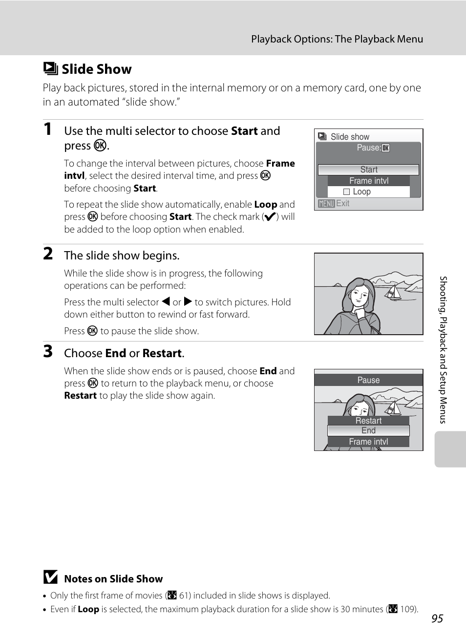 Slide show, B slide show, A 95 | Use the multi selector to choose start and press k, The slide show begins, Choose end or restart | Nikon Coolpix S210 User Manual | Page 107 / 148