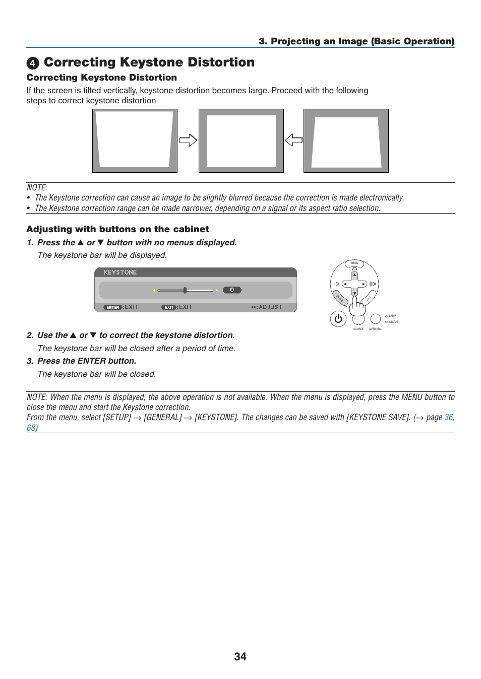 4) correcting keystone distortion, Correcting keystone distortion, Adjusting with buttons on the cabinet | Projecting an image (basic operation) | NEC NP410 User Manual | Page 43 / 114