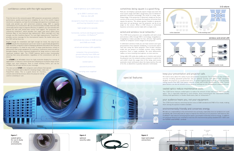 Special features, Confidence comes with the right equipment, Sometimes being square is a good thing | Wired and wireless local networks, Keep your presentation and projector safe, Sealed optics reduce maintenance costs, Your audience hears you, not your equipment, Environmentally friendly and conserves energy | NEC LT260K User Manual | Page 3 / 4