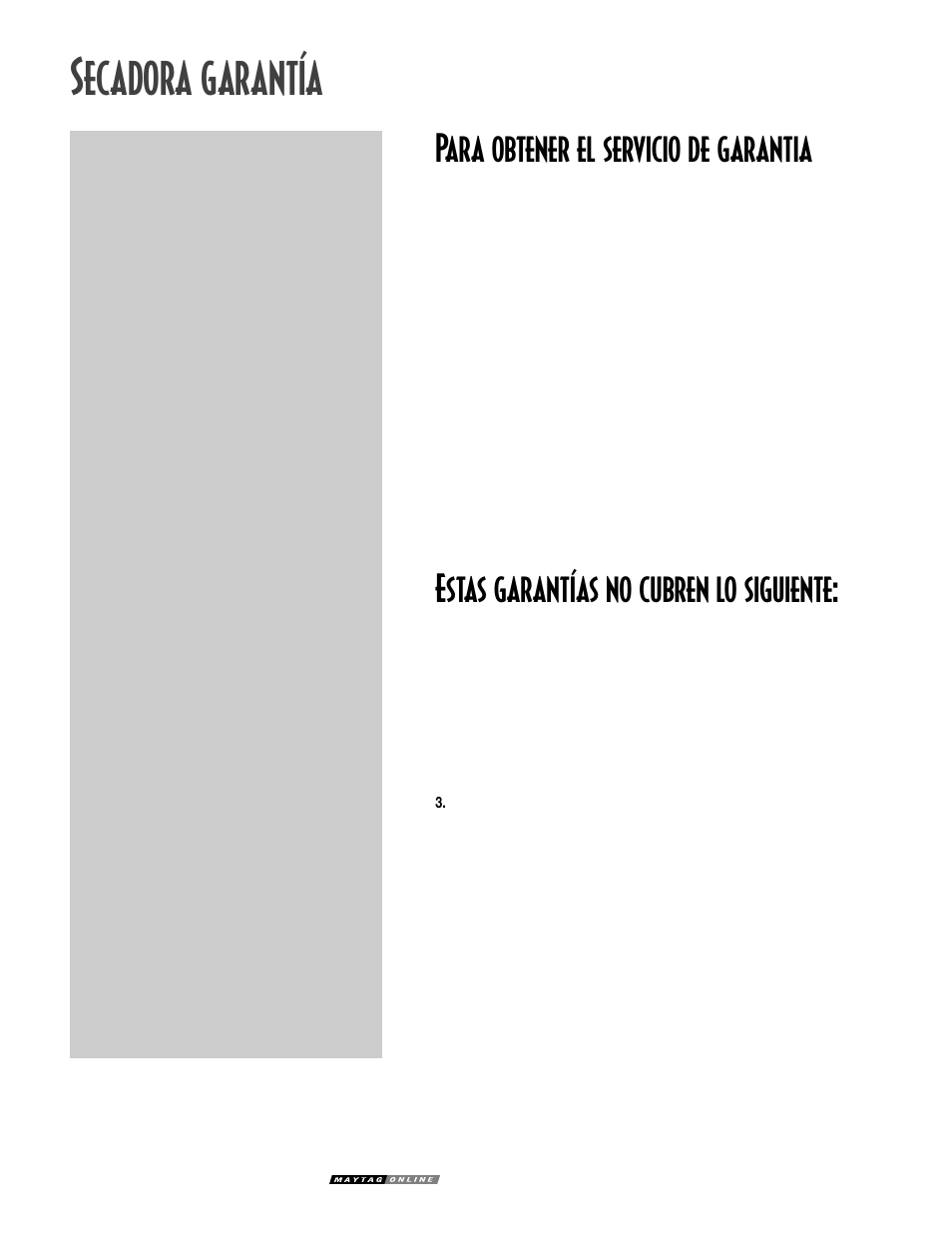 Secadora garantía, Para obtener el servicio de garantia, Estas garantías no cubren lo siguiente | NEC INTELLIDRY MD-15 User Manual | Page 36 / 36