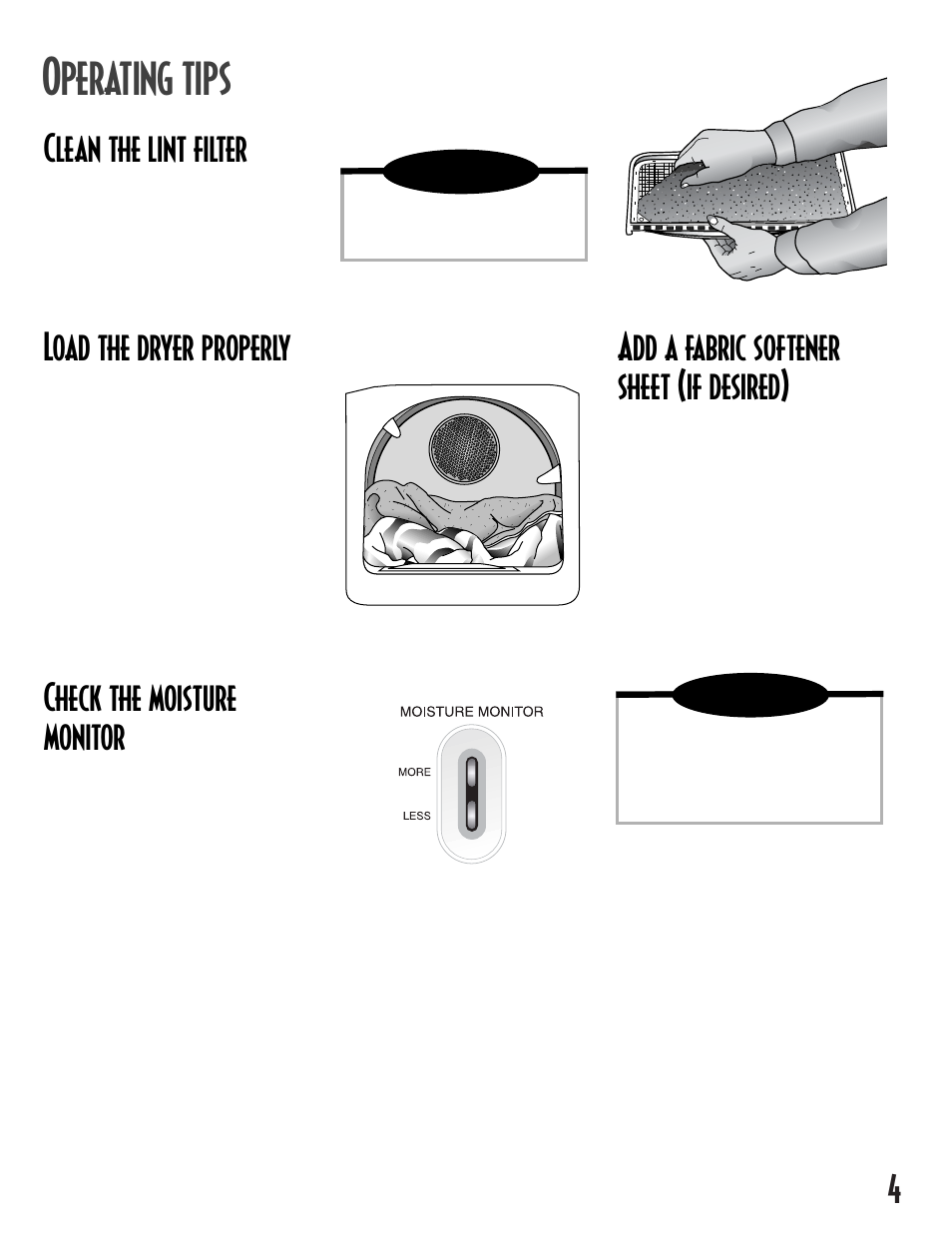 Perating tips, Clean the lint filter, Load the dryer properly | Check the moisture monitor, Add a fabric softener sheet (if desired) | NEC INTELLIDRY MD-15 User Manual | Page 5 / 36