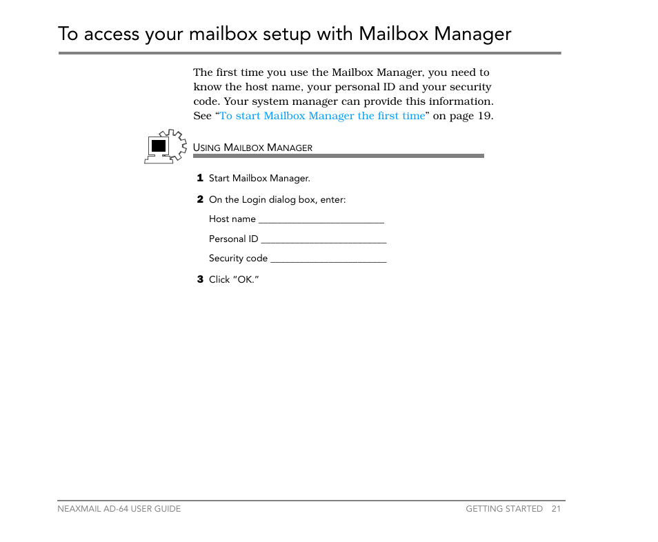 To access your mailbox setup with mailbox manager, To access your mailbox setup with, Mailbox manager | NEC NEAXMail AD-64 User Manual | Page 25 / 154