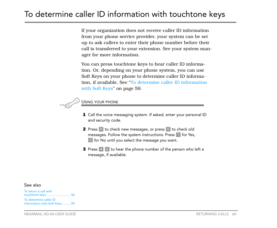 To determine caller id information with, Touchtone keys, Ys. see | To determine, Caller id information with touchtone keys | NEC NEAXMail AD-64 User Manual | Page 64 / 154