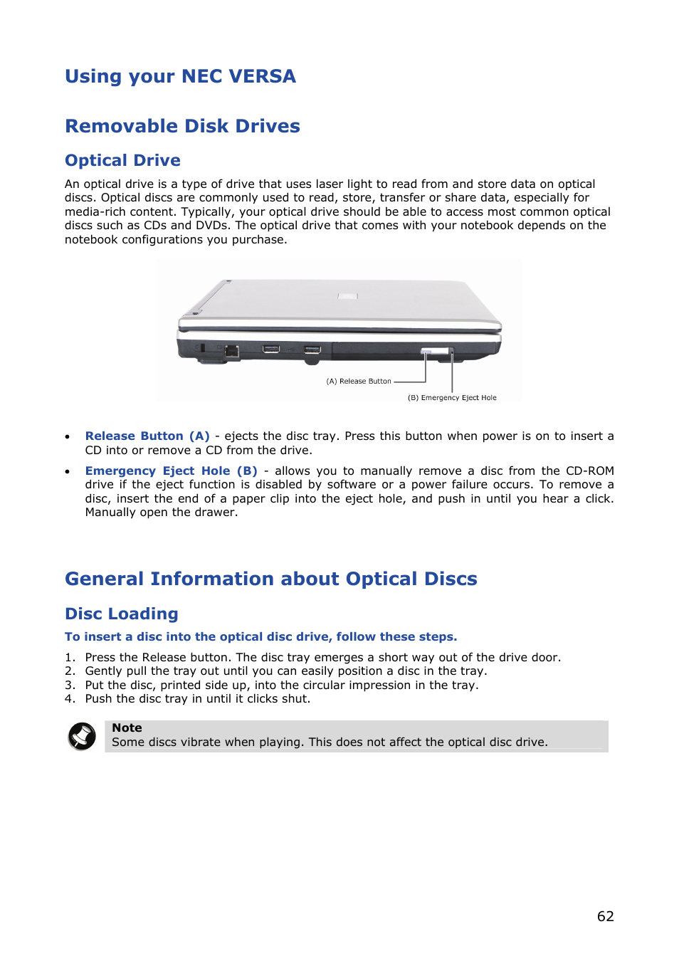 Using your nec versa, Removable disk drives, General information about optical discs | Optical drive, Disc loading | NEC VERSA M380 User Manual | Page 62 / 111