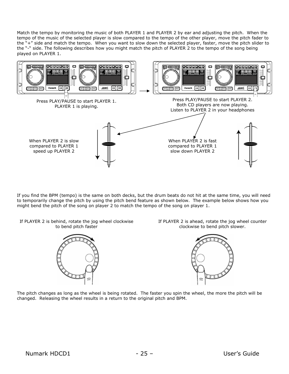 Matching the beats per minute (bpm), Matching beats using pitch bend, Numark hdcd1 - 25 – user’s guide | Numark Industries HDCD1 User Manual | Page 25 / 132