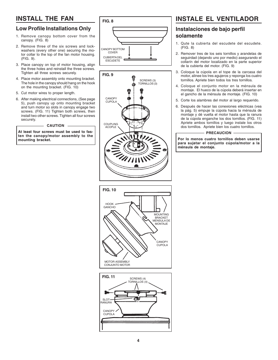 Install the fan, Instale el ventilador, Low profile installations only | Instalaciones de bajo perfil solamente | NuTone PFMB42 User Manual | Page 4 / 8