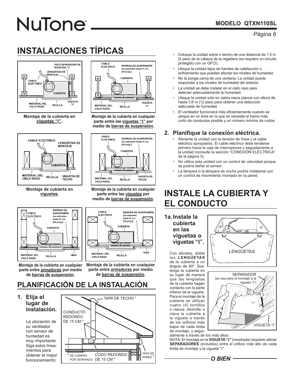 Instalaciones típicas, Instale la cubierta y el conducto, Planificación de la instalación | Página  modelo qtxn110sl, Elija el lugar de instalación, O bien, Planifique la conexión eléctrica | NuTone QTXN110SL User Manual | Page 6 / 8