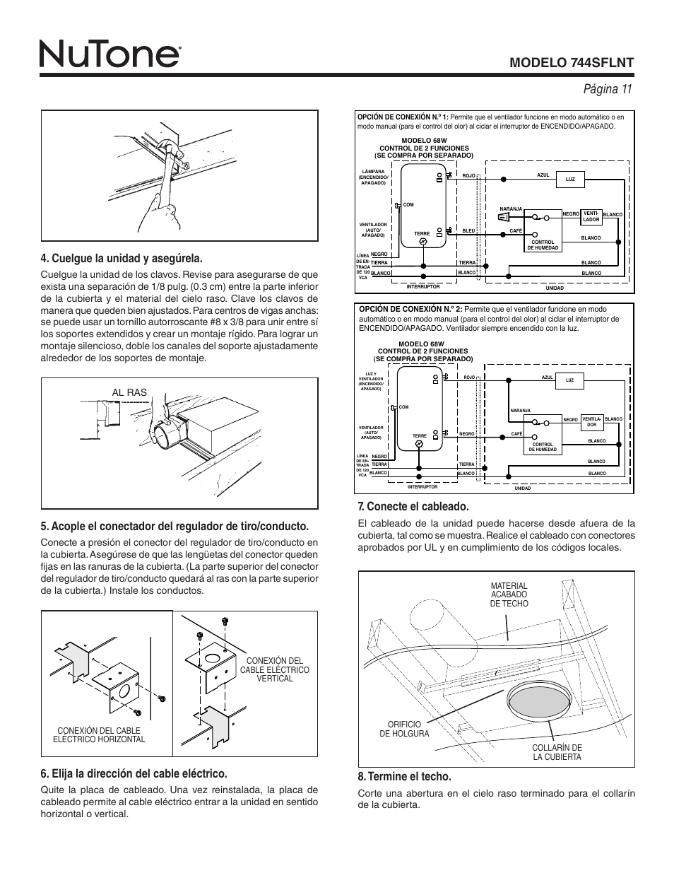 Cuelgue la unidad y asegúrela, Elija la dirección del cable eléctrico, Conecte el cableado | Termine el techo, Al ras | NuTone 744SFLNT User Manual | Page 11 / 12