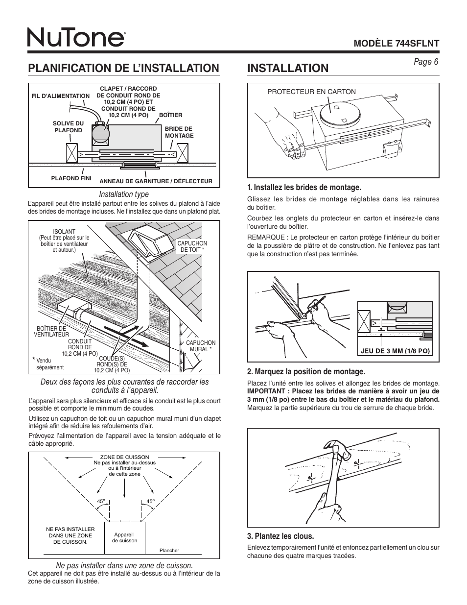 Installation, Planification de l’installation, Page 6 modèle 744sflnt | Marquez la position de montage, Installez les brides de montage, Plantez les clous, Ne pas installer dans une zone de cuisson | NuTone 744SFLNT User Manual | Page 6 / 12