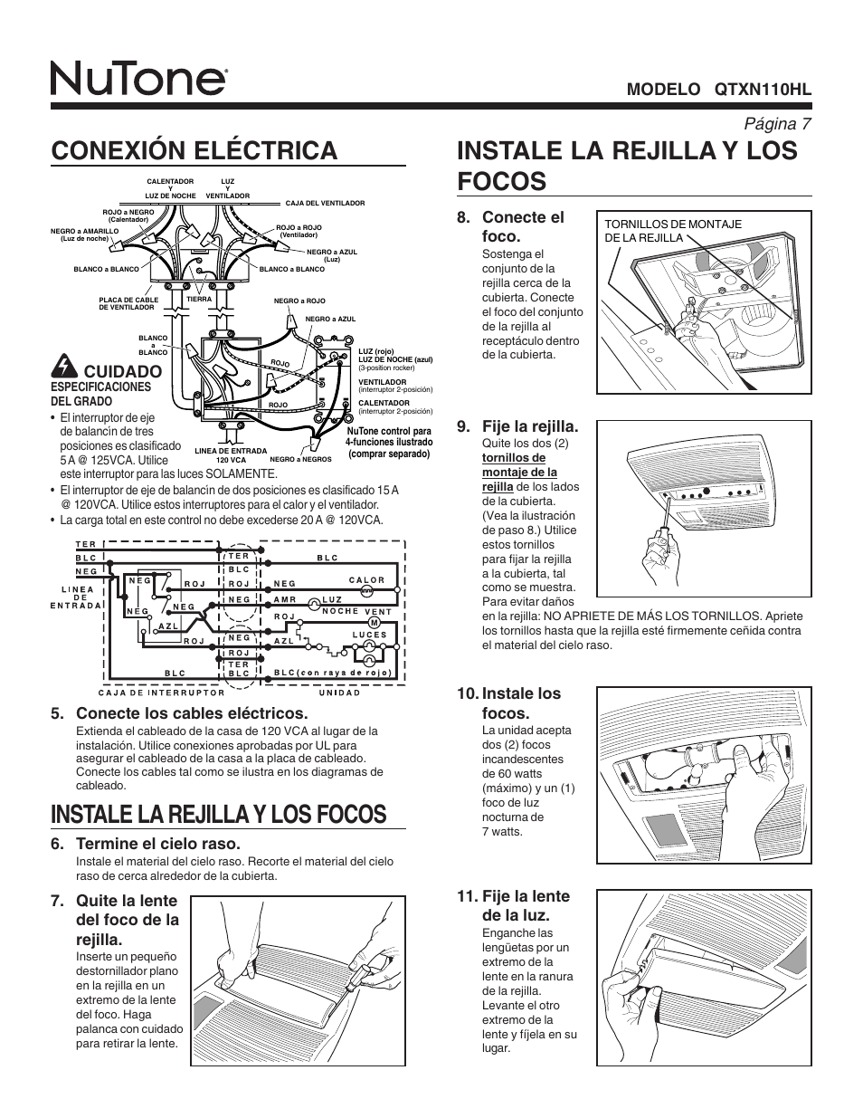 Instale la rejilla y los focos, Conexión eléctrica instale la rejilla y los focos, Página 7 | Modelo qtxn110hl, Cuidado, Conecte el foco, Fije la rejilla, Instale los focos, Fije la lente de la luz, Conecte los cables eléctricos | NuTone QTXN110HL User Manual | Page 7 / 8