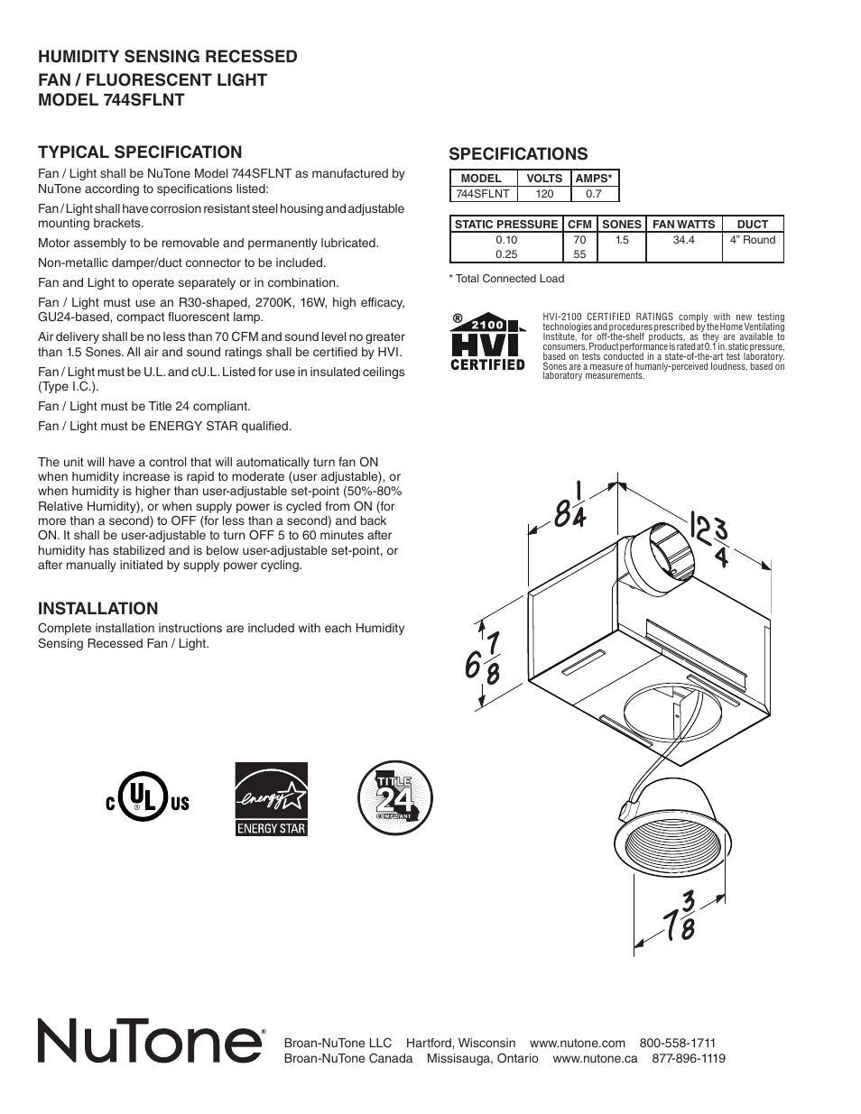 Specifications, Installation, Typical specification | NuTone Humidity Sensing Recessed Fan/Floursecent Light 744FLNT User Manual | Page 2 / 2