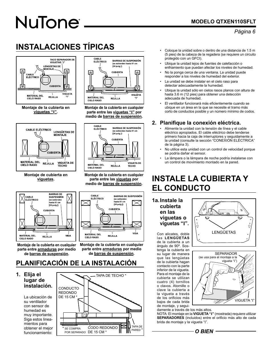 Instalaciones típicas, Instale la cubierta y el conducto, Planificación de la instalación | Página  modelo qtxen110sflt, Elija el lugar de instalación, O bien, Planifique la conexión eléctrica | NuTone HUMIDITY SENSING FAN/LIGHT/NIGHTLIGHT QTXEN110SFLT User Manual | Page 6 / 8