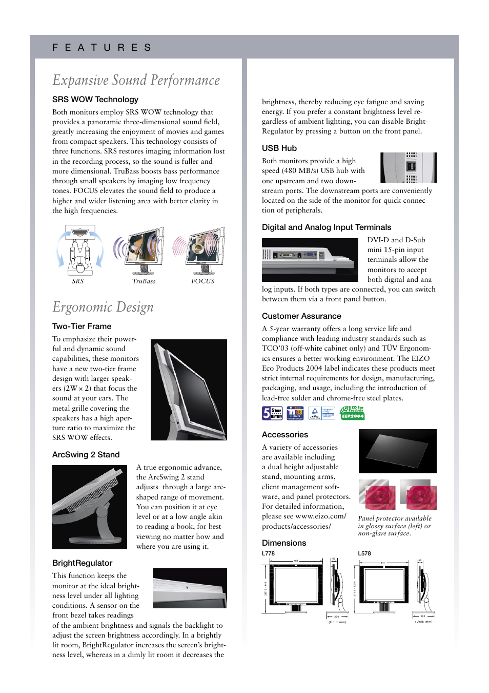 Expansive sound performance, Ergonomic design, Srs wow technology | Two-tier frame, Arcswing 2 stand, Brightregulator, Usb hub, Digital and analog input terminals, Customer assurance, Accessories | Eizo L778 User Manual | Page 3 / 4