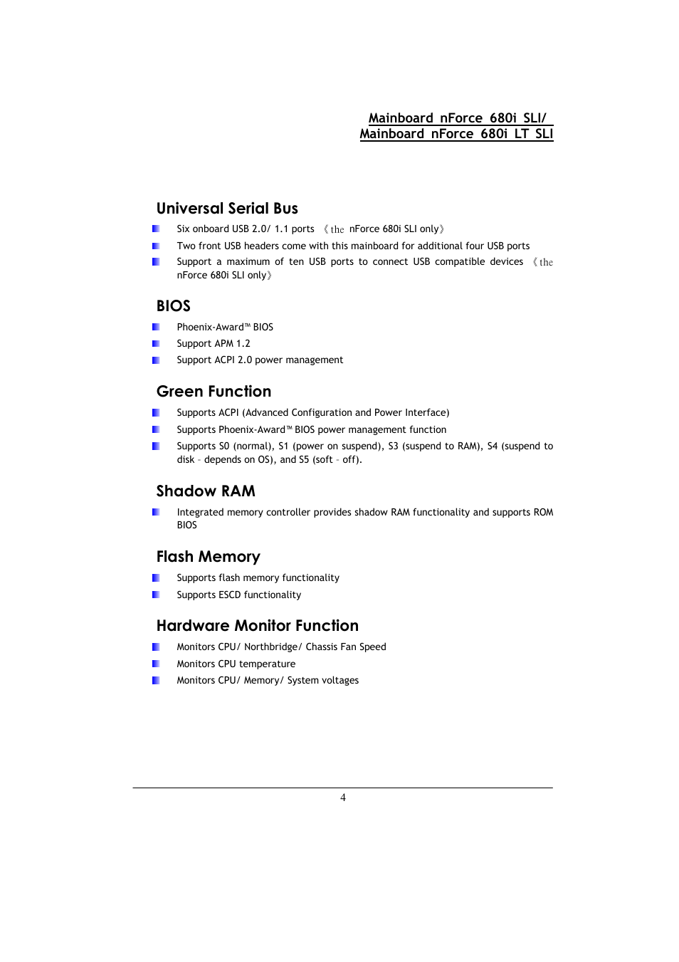 Universal serial bus, Bios, Green function | Shadow ram, Hardware monitor function | Nvidia 680I LT SLI User Manual | Page 8 / 80