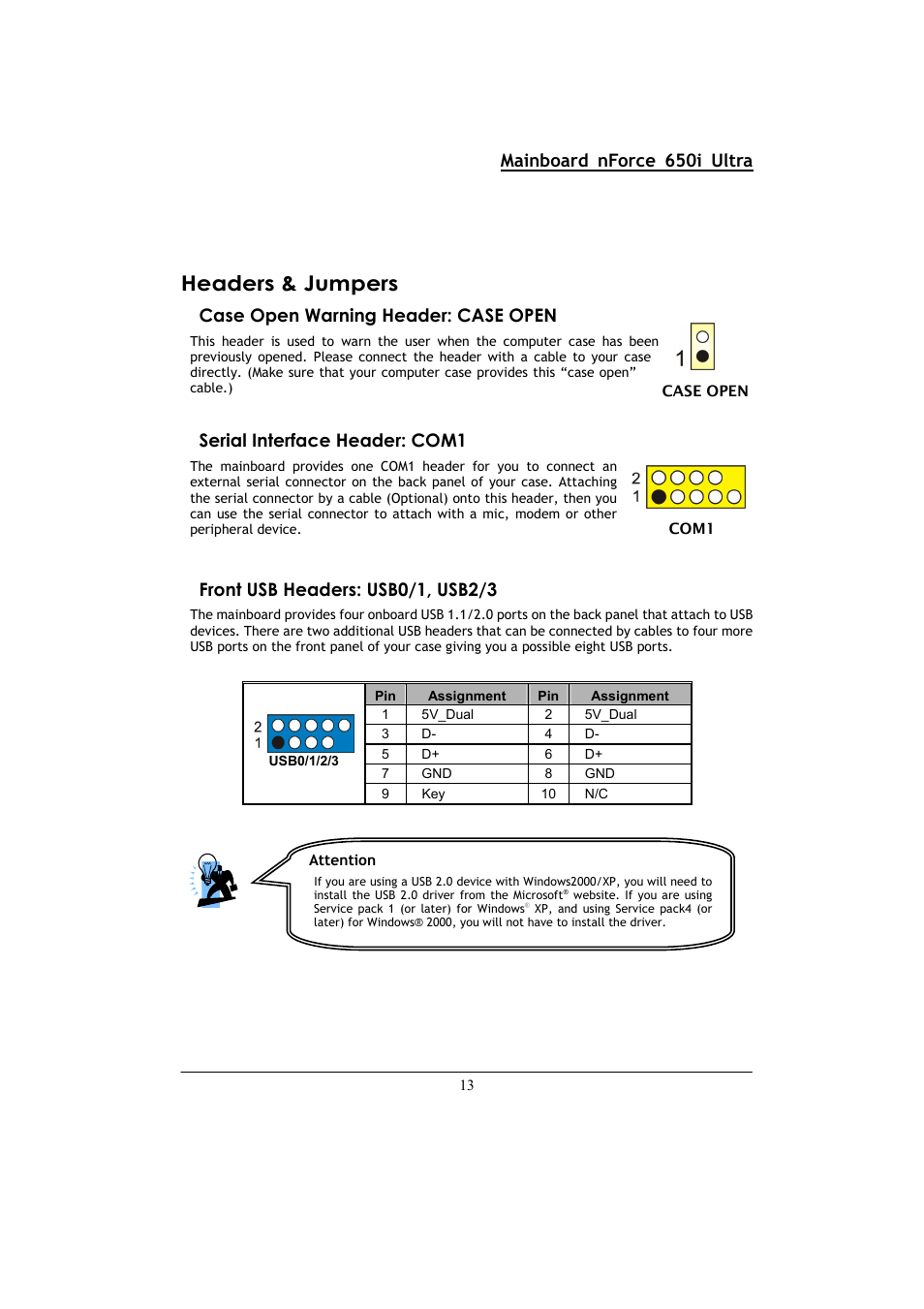 Headers & jumpers, Mainboard nforce 650i ultra, Case open warning header: case open | Serial interface header: com1, Front usb headers: usb0/1, usb2/3 | Nvidia NFORCE 650I User Manual | Page 17 / 70