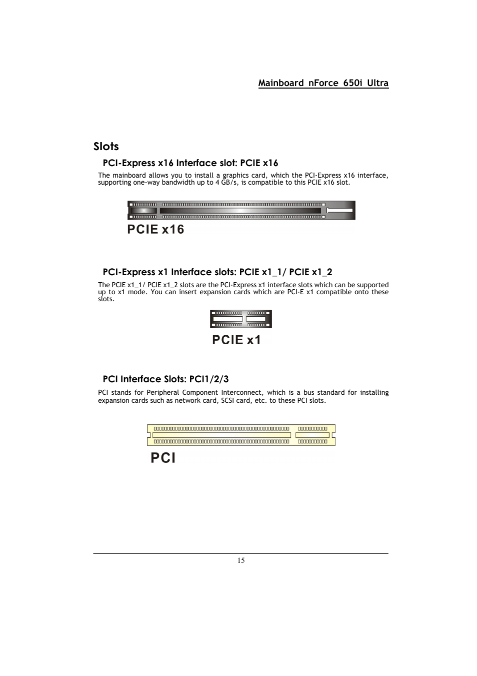 Slots, Mainboard nforce 650i ultra, Pci-express x16 interface slot: pcie x16 | Pci interface slots: pci1/2/3 | Nvidia NFORCE 650I User Manual | Page 19 / 70