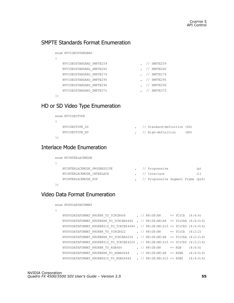 Smpte standards format enumeration, Hd or sd video type enumeration, Interlace mode enumeration | Video data format enumeration | Nvidia Quadro FX 5500 User Manual | Page 59 / 88