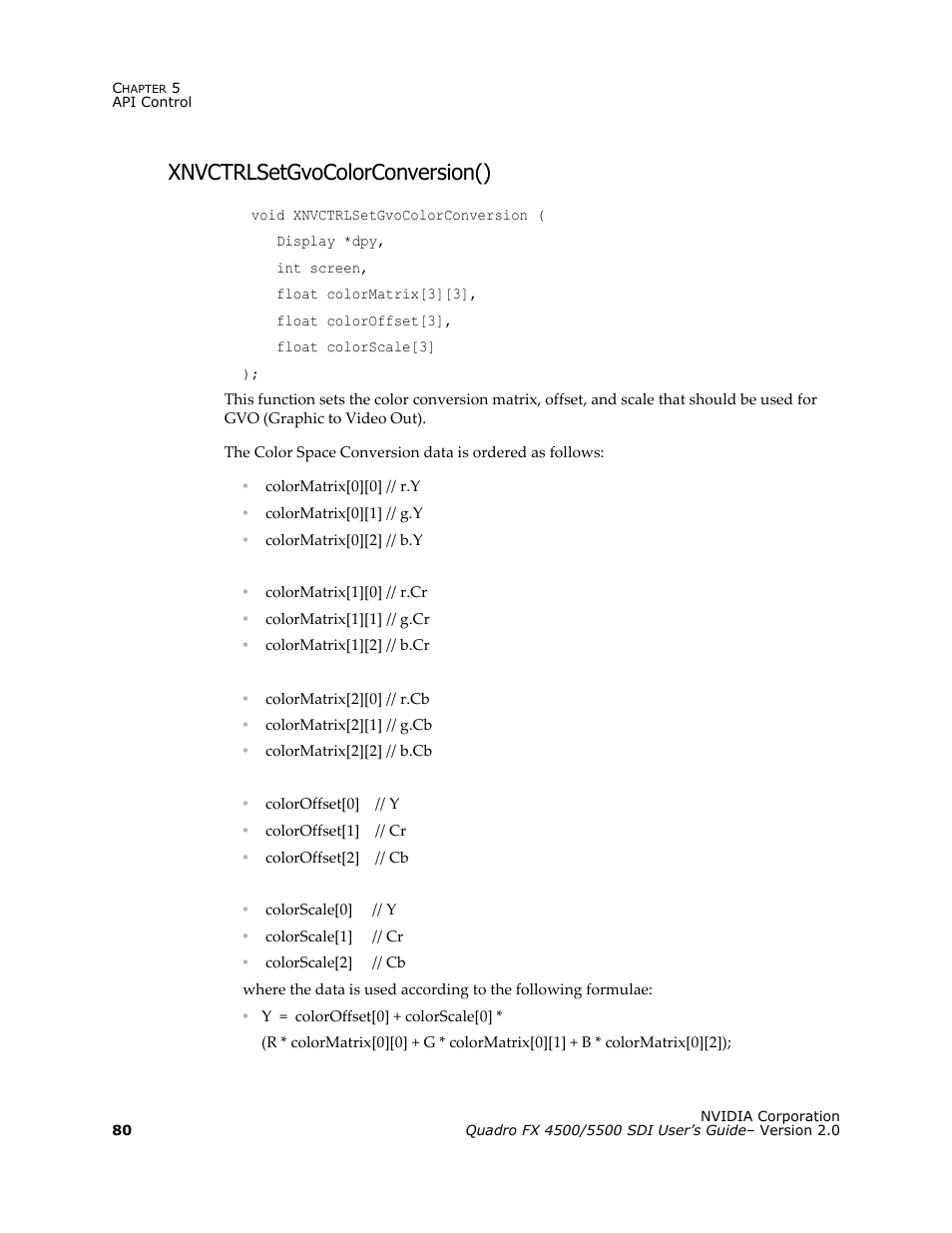 Xnvctrlsetgvocolorconversion() | Nvidia Quadro FX 5500 User Manual | Page 84 / 88