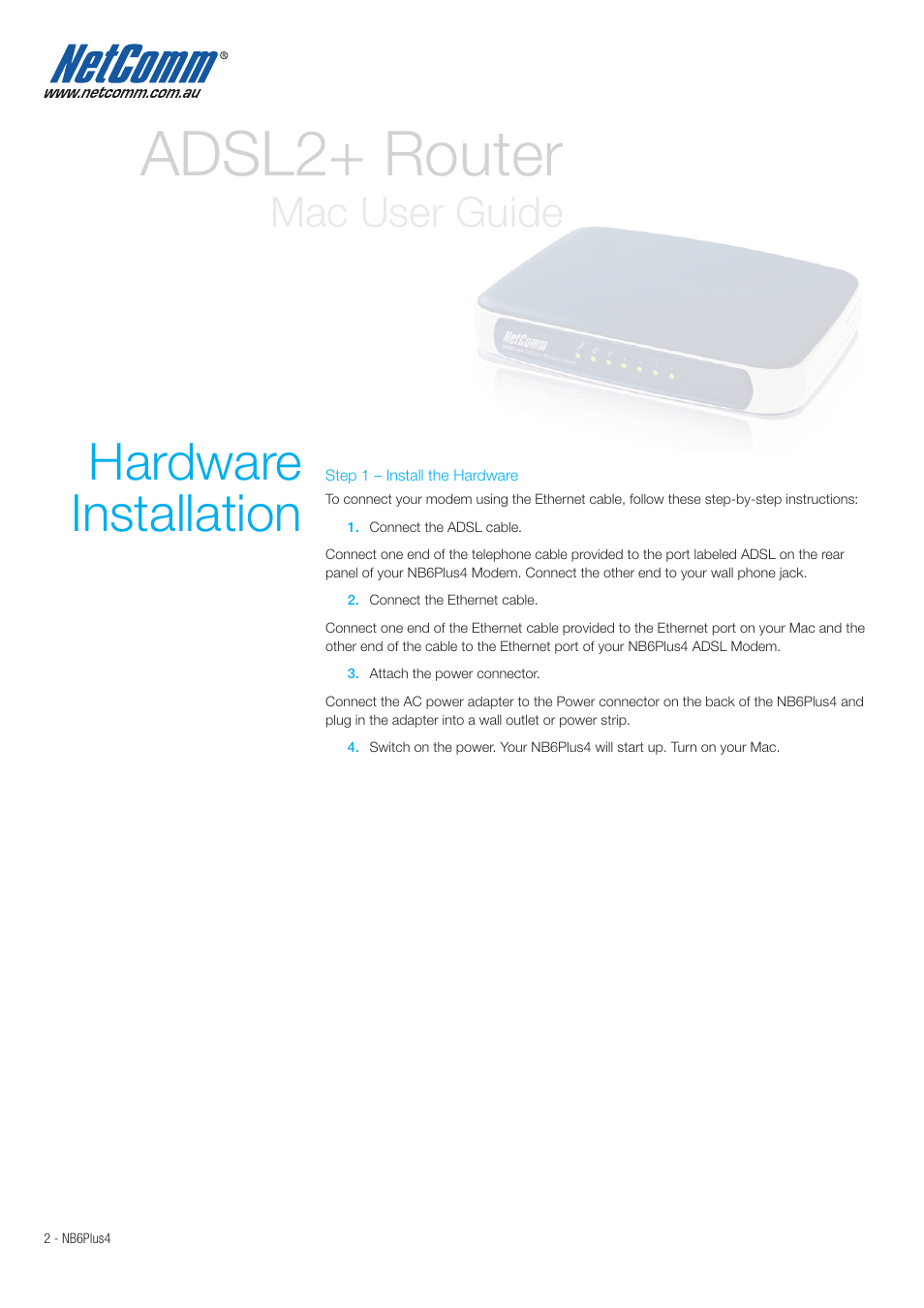 Adsl2+ router, Hardware installation, Mac user guide | NetComm NB6Plus4 User Manual | Page 2 / 8