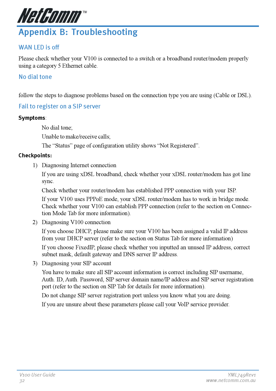 Appendix b: troubleshooting, Wan led is off, No dial tone | Fail to register on a sip server | NetComm V100 User Manual | Page 32 / 40
