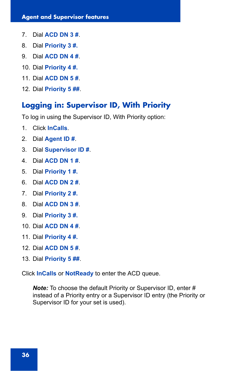 Logging in: supervisor id, with priority | Nortel Networks i2050 User Manual | Page 36 / 56