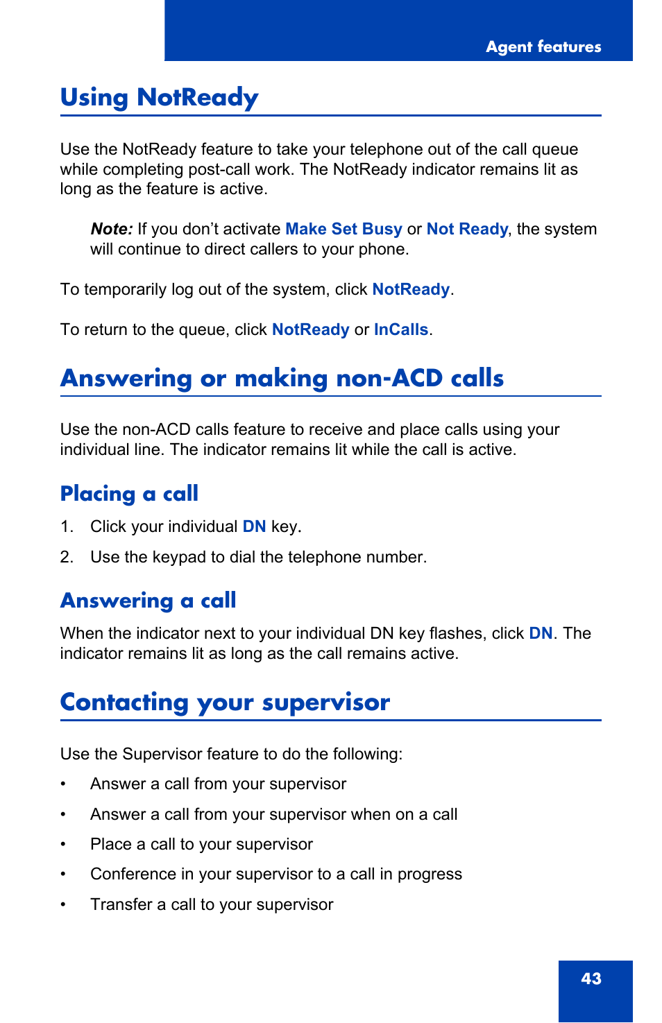 Using notready, Answering or making non-acd calls, Placing a call | Answering a call, Contacting your supervisor, Placing a call answering a call | Nortel Networks i2050 User Manual | Page 43 / 56