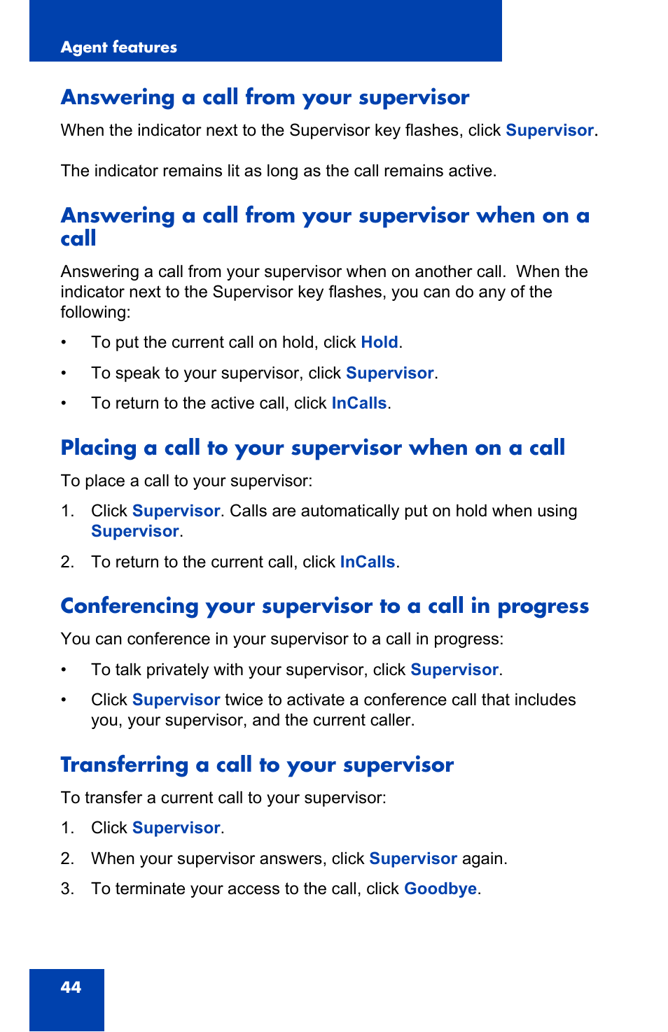 Answering a call from your supervisor, Placing a call to your supervisor when on a call, Conferencing your supervisor to a call in progress | Transferring a call to your supervisor | Nortel Networks i2050 User Manual | Page 44 / 56