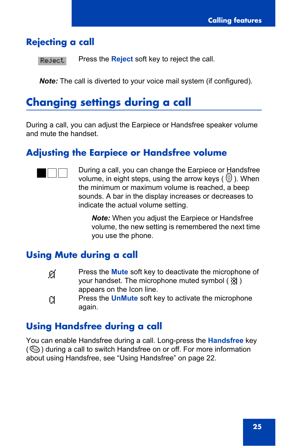 Rejecting a call, Changing settings during a call, Adjusting the earpiece or handsfree volume | Using mute during a call, Using handsfree during a call | Nortel Networks 4065R User Manual | Page 25 / 92