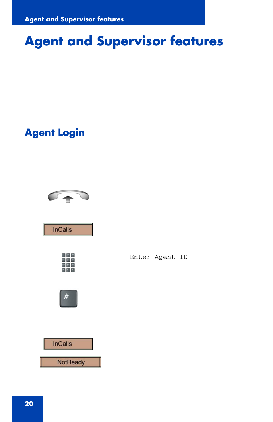 Agent and supervisor features, Agent login | Nortel Networks 2007 User Manual | Page 20 / 54