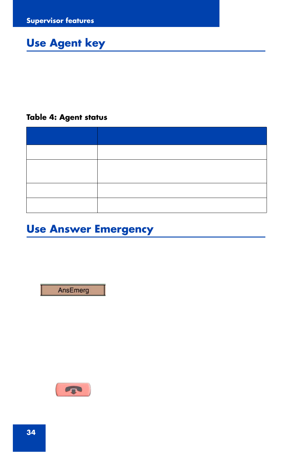 Use agent key, Use answer emergency | Nortel Networks 2007 User Manual | Page 34 / 54