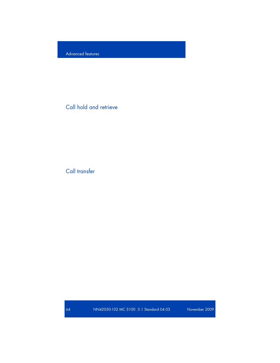 Placing a call on hold, Retrieving a held call select options, unhold call, Blind transferring a call | Nortel Networks NN42030-102 User Manual | Page 64 / 78