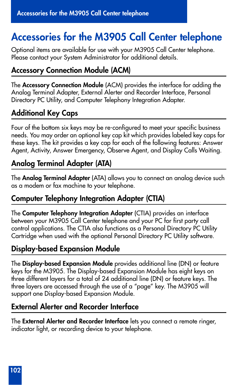Accessories for the m3905 call center telephone, Accessory connection module (acm), Additional key caps | Analog terminal adapter (ata), Computer telephony integration adapter (ctia), Display-based expansion module, External alerter and recorder interface | Nortel Networks Meridian M3905 User Manual | Page 102 / 110