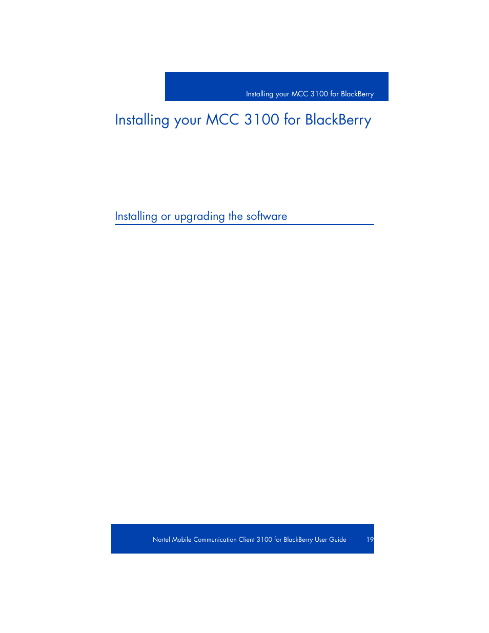 Installing your mcc 3100 for blackberry, Installing or upgrading the software | Nortel Networks NN42030-101 User Manual | Page 19 / 108