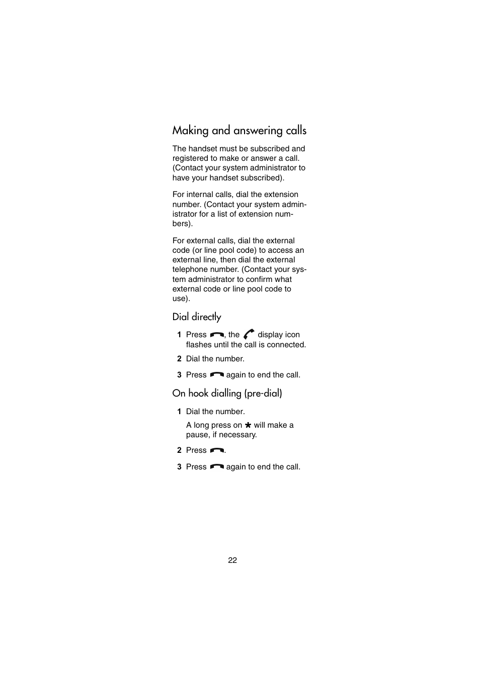 Making and answering calls, Dial directly, On hook dialling (pre-dial) | Dial directly on hook dialling (pre-dial) | Nortel Networks 744X User Manual | Page 22 / 52