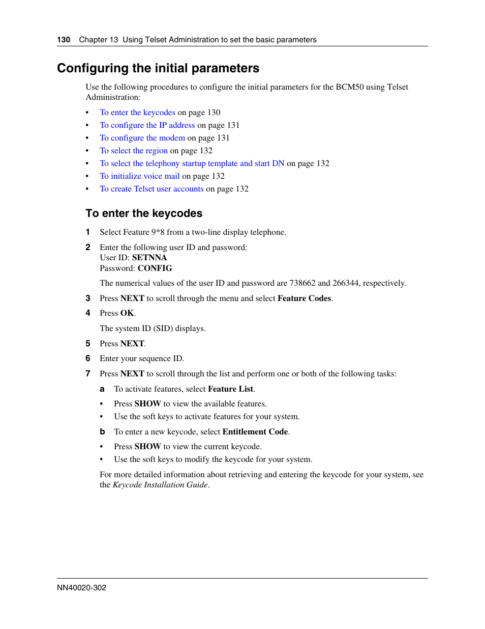 Configuring the initial parameters, To enter the keycodes | Nortel Networks BCM50 User Manual | Page 130 / 280