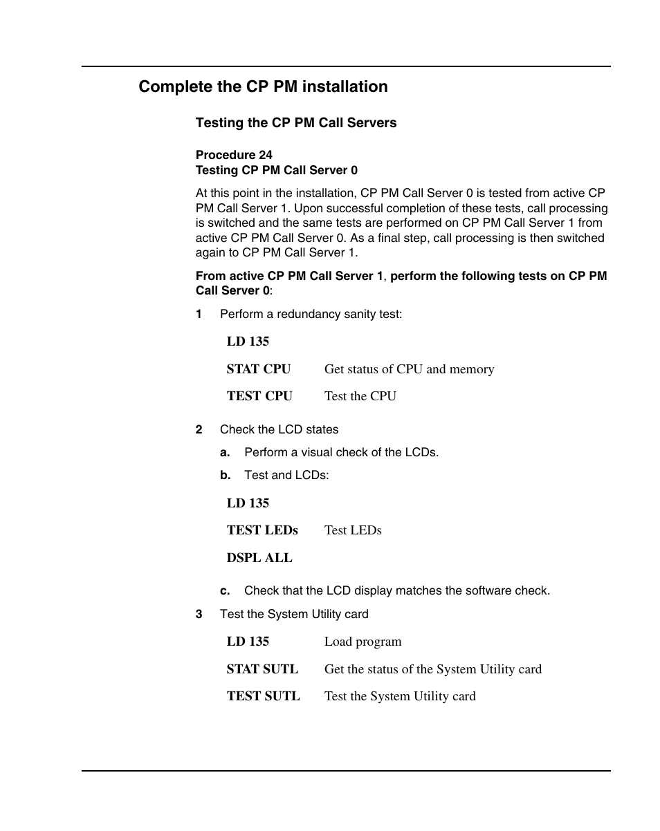 Complete the cp pm installation, Procedure 24 testing cp pm call server 0 | Nortel Networks 1000E User Manual | Page 139 / 468