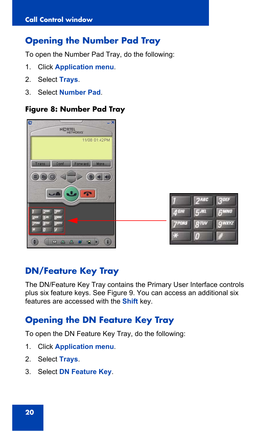 Opening the number pad tray, Dn/feature key tray, Opening the dn feature key tray | Nortel Networks 2050 User Manual | Page 20 / 46