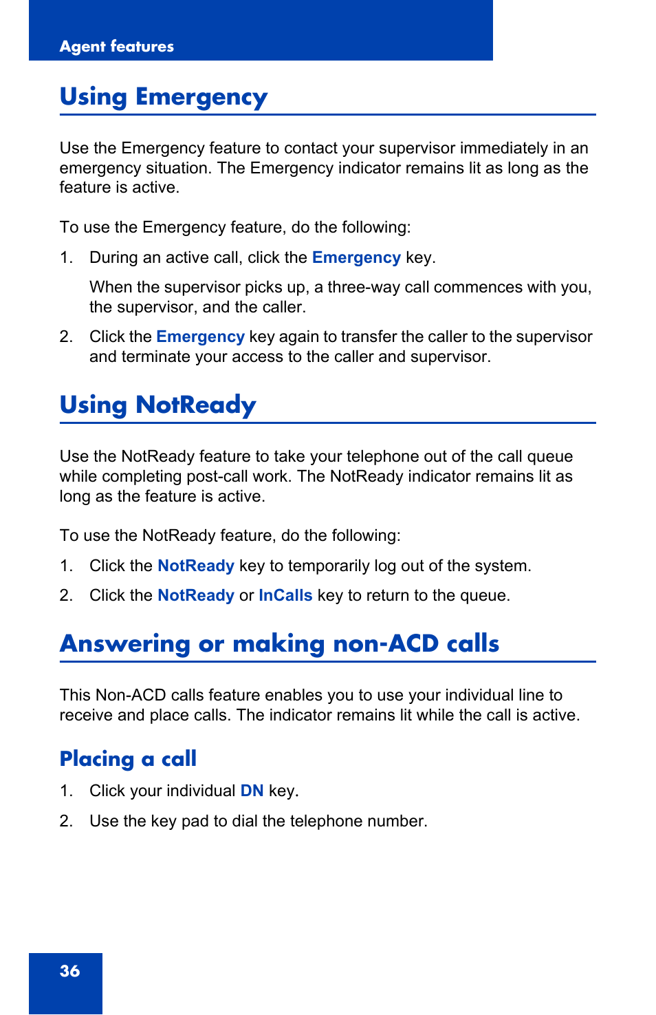 Using emergency, Using notready, Answering or making non-acd calls | Placing a call | Nortel Networks 2050 User Manual | Page 36 / 46