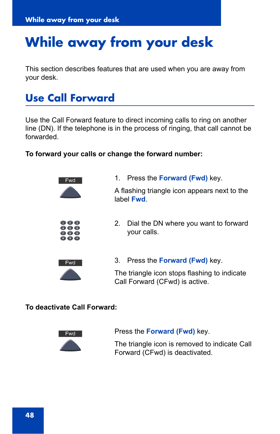 While away from your desk, Use call forward | Nortel Networks NN-10300-014 User Manual | Page 48 / 90